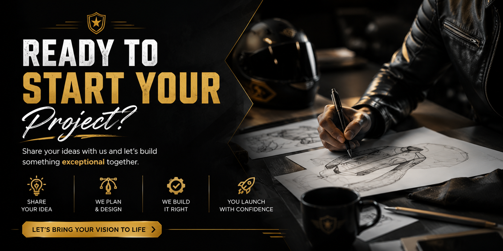 Ready To Start Your Project?​